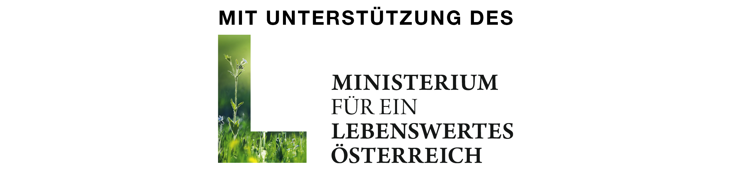 Mit Unterst&uuml;tzung des Ministerium f&uuml;r ein Lebenswertes &Ouml;sterreich